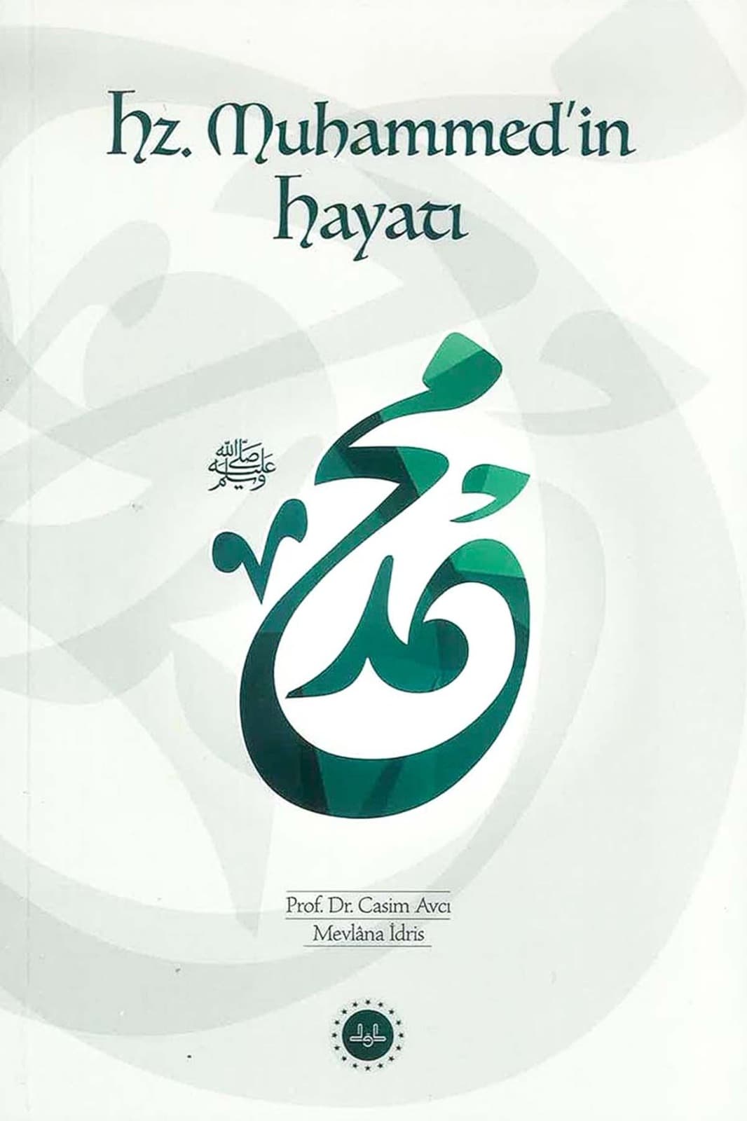 Hz. Muhammed'in Hayatı